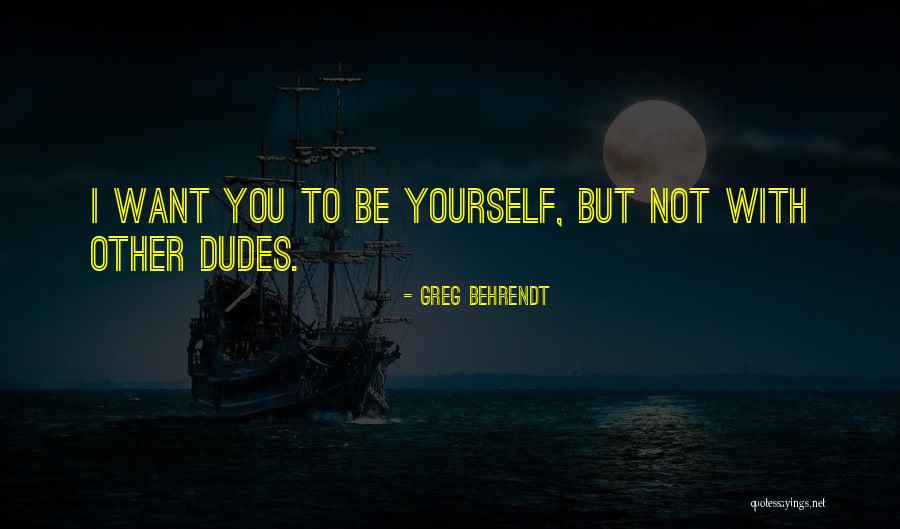 Kaew Klang Quotes By Greg Behrendt Kaew Klang Quotes By Greg Behrendt