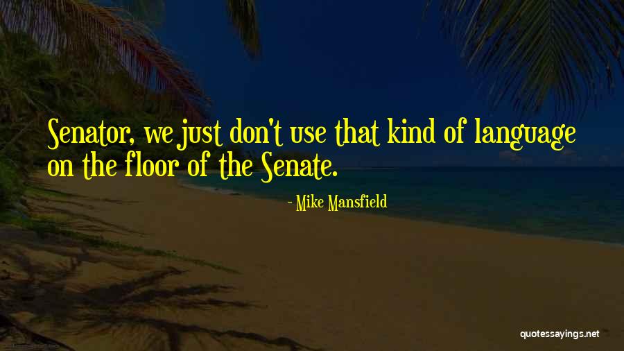 Kafes Film Quotes By Mike Mansfield Kafes Film Quotes By Mike Mansfield