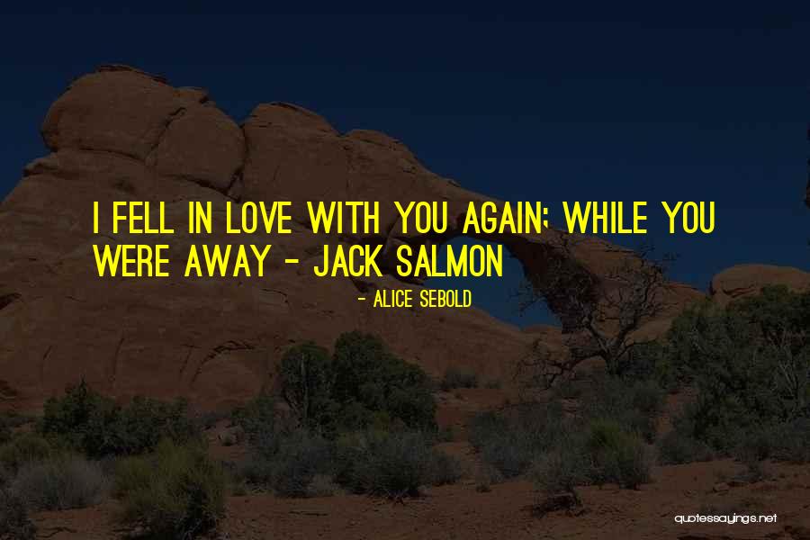 Kafiyeli Laflar Quotes By Alice Sebold Kafiyeli Laflar Quotes By Alice Sebold