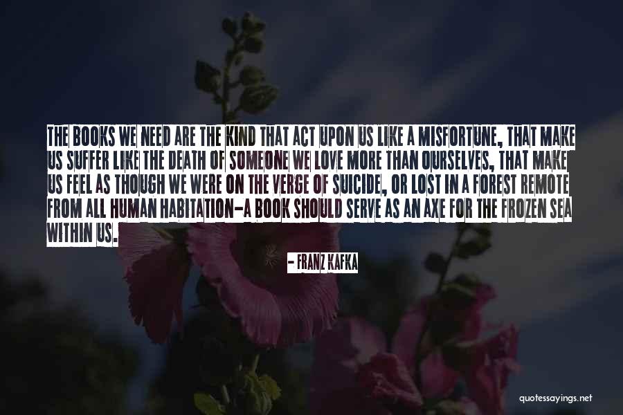 Kafka Books Quotes By Franz Kafka Kafka Books Quotes By Franz Kafka