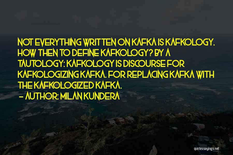 Kafka Quotes By Milan Kundera