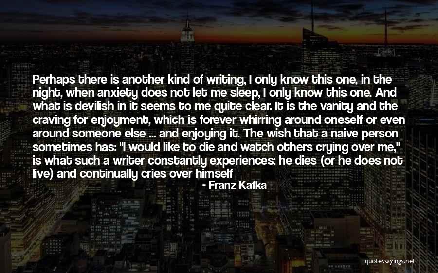 Kafka Writing Quotes By Franz Kafka Kafka Writing Quotes By Franz Kafka