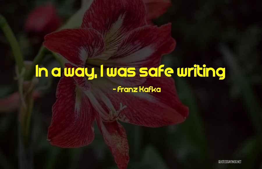 Kafka Writing Quotes By Franz Kafka Kafka Writing Quotes By Franz Kafka