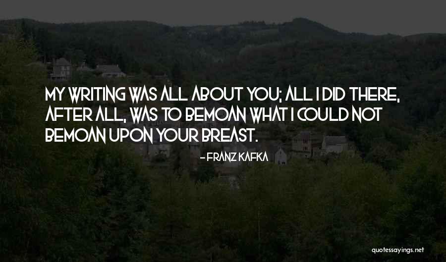 Kafka Writing Quotes By Franz Kafka Kafka Writing Quotes By Franz Kafka
