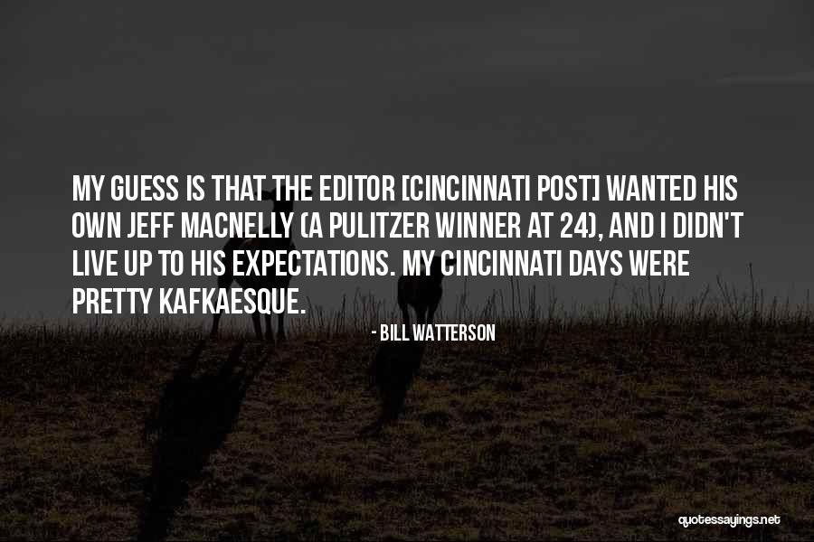 Kafkaesque Quotes By Bill Watterson Kafkaesque Quotes By Bill Watterson