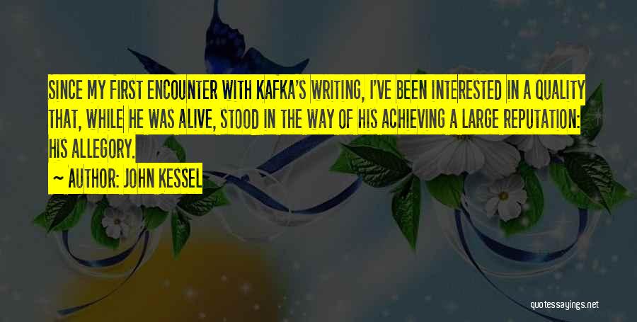 Kafka's Quotes By John Kessel