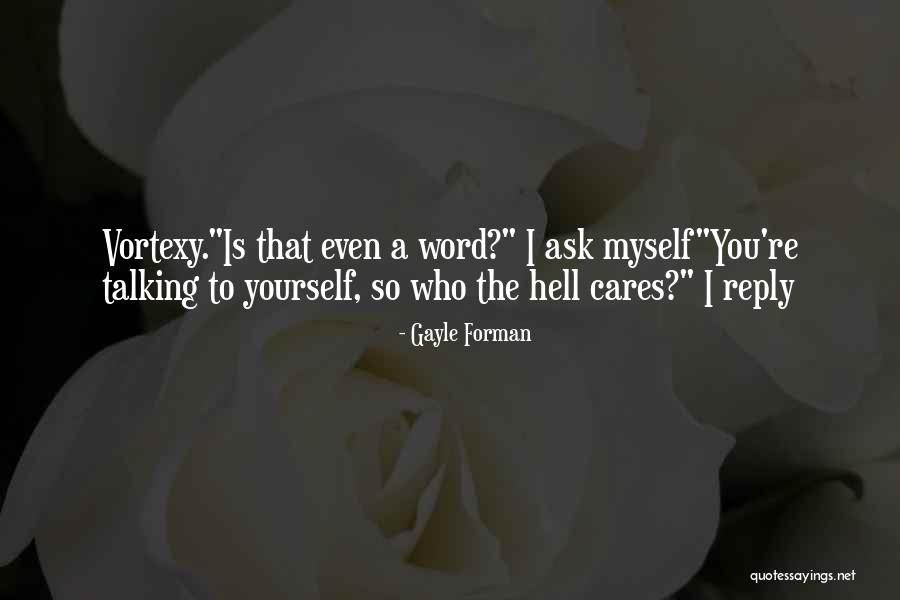 Kafkis Quotes By Gayle Forman Kafkis Quotes By Gayle Forman
