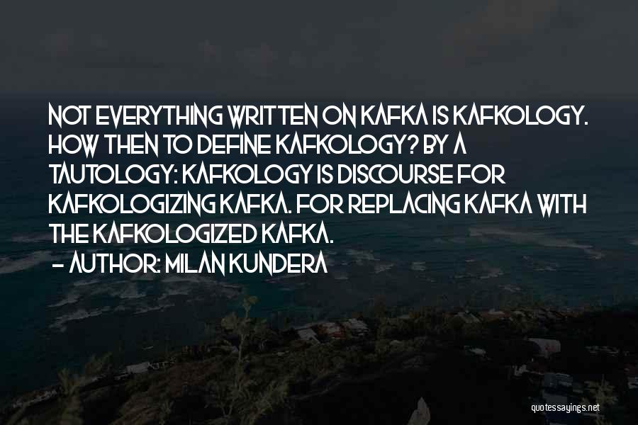 Kafkology Quotes By Milan Kundera