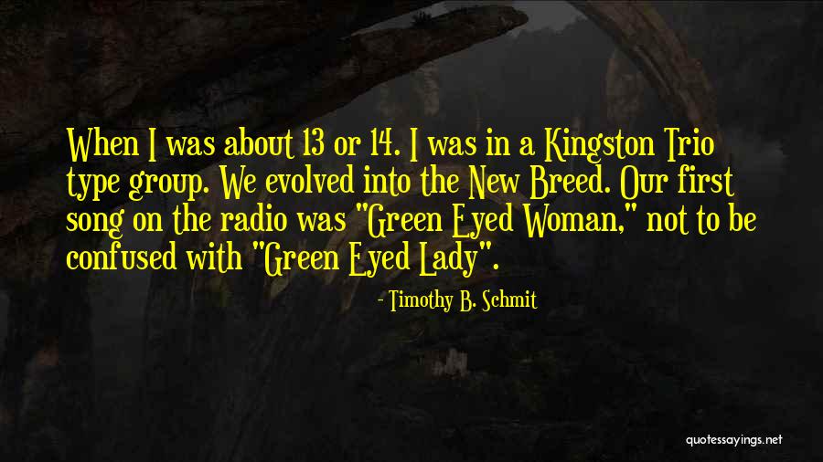 Kagabit Quotes By Timothy B. Schmit Kagabit Quotes By Timothy B. Schmit