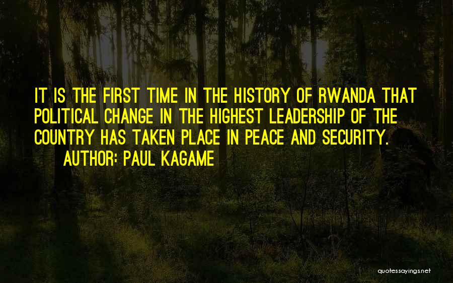 Kagame Leadership Quotes By Paul Kagame