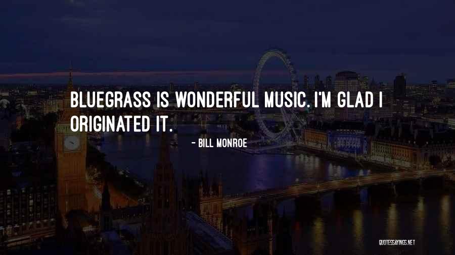 Kaganapan Quotes By Bill Monroe Kaganapan Quotes By Bill Monroe