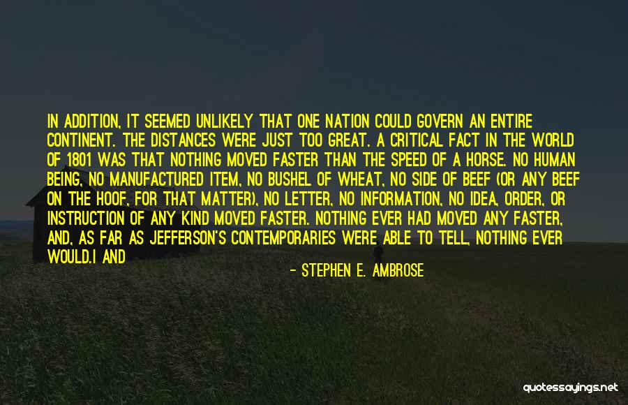 Kagandahan Kasingkahulugan Quotes By Stephen E. Ambrose Kagandahan Kasingkahulugan Quotes By Stephen E. Ambrose