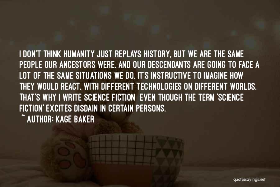 Kage Baker Quotes 1715240