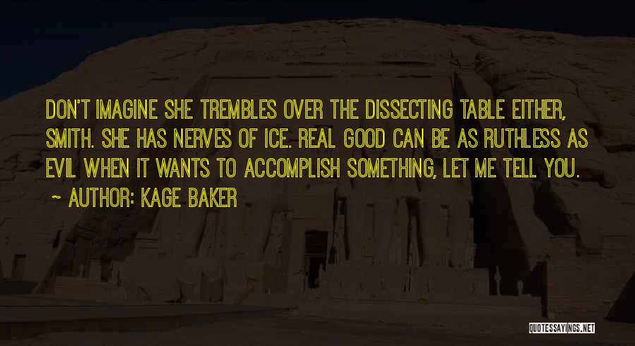 Kage Baker Quotes 934341