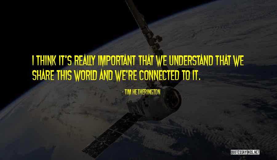Kageki Taito Quotes By Tim Hetherington Kageki Taito Quotes By Tim Hetherington