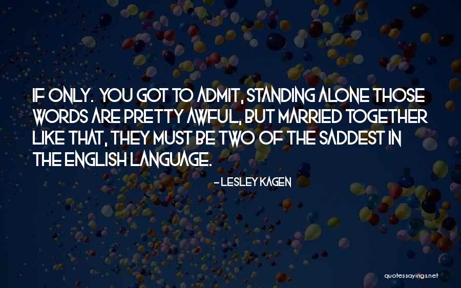 Kagen Quotes By Lesley Kagen Kagen Quotes By Lesley Kagen
