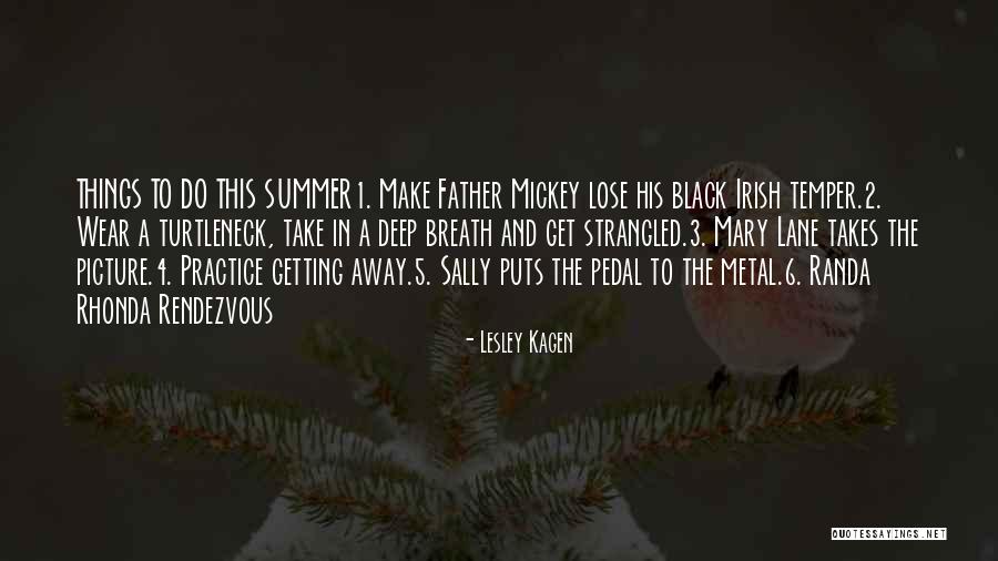 Kagen Quotes By Lesley Kagen Kagen Quotes By Lesley Kagen