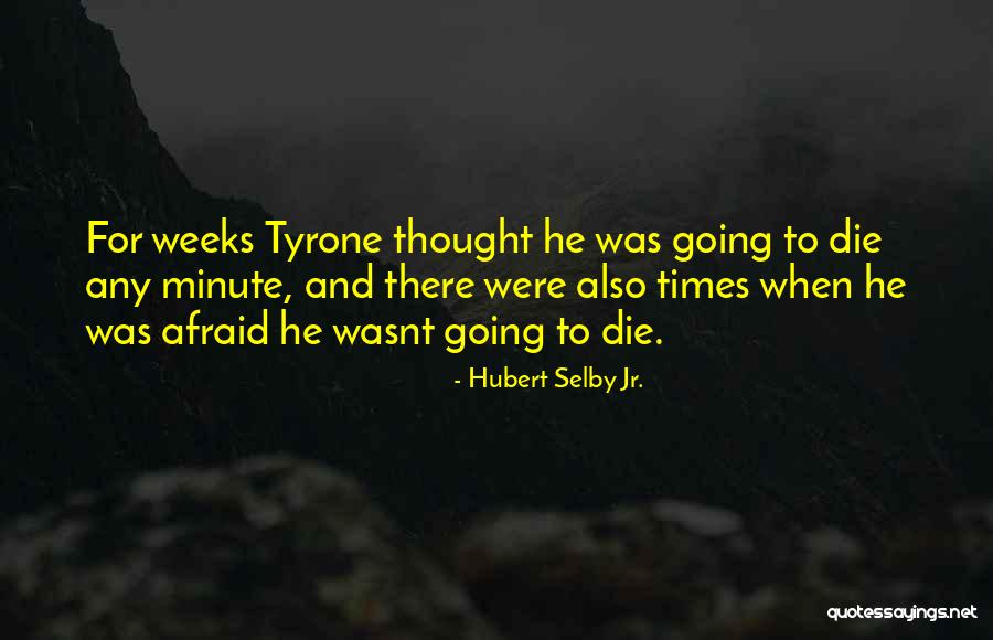 Kagetsukki Quotes By Hubert Selby Jr. Kagetsukki Quotes By Hubert Selby Jr.