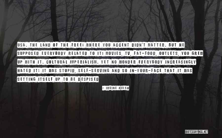 Kagitingan Quotes By Irvine Welsh Kagitingan Quotes By Irvine Welsh