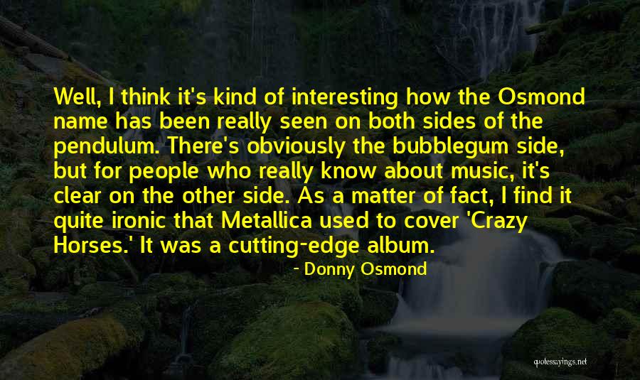 Kagura Ml Quotes By Donny Osmond Kagura Ml Quotes By Donny Osmond