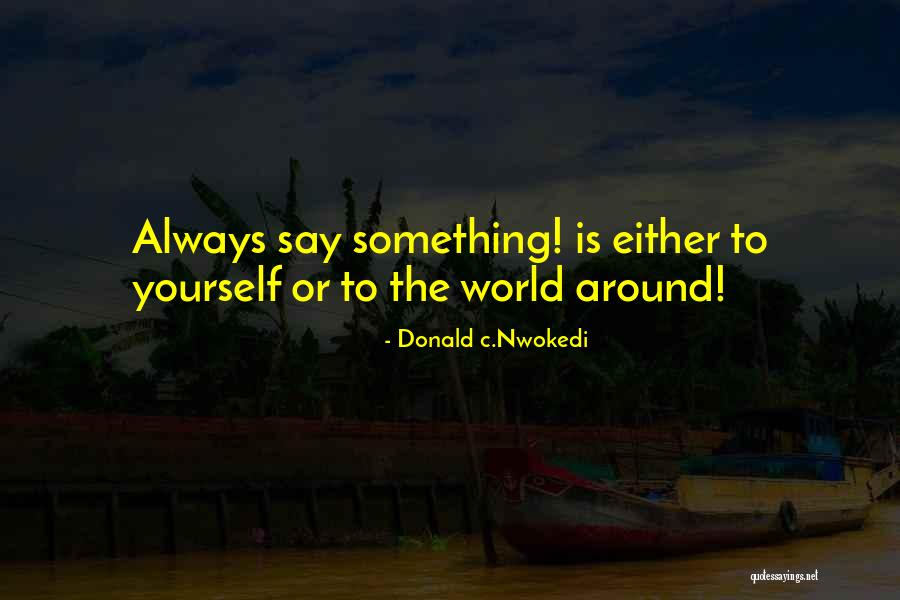 Kahai Quotes By Donald C.Nwokedi Kahai Quotes By Donald C.Nwokedi