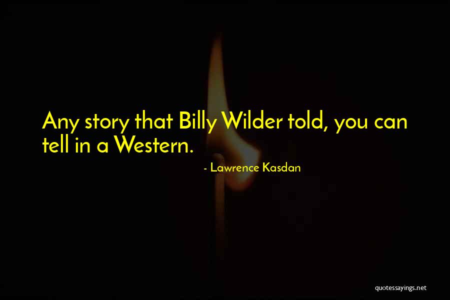 Kahalagahan Sa Pagbasa Quotes By Lawrence Kasdan