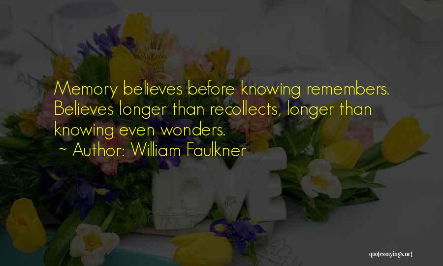 Kahani Quotes By William Faulkner