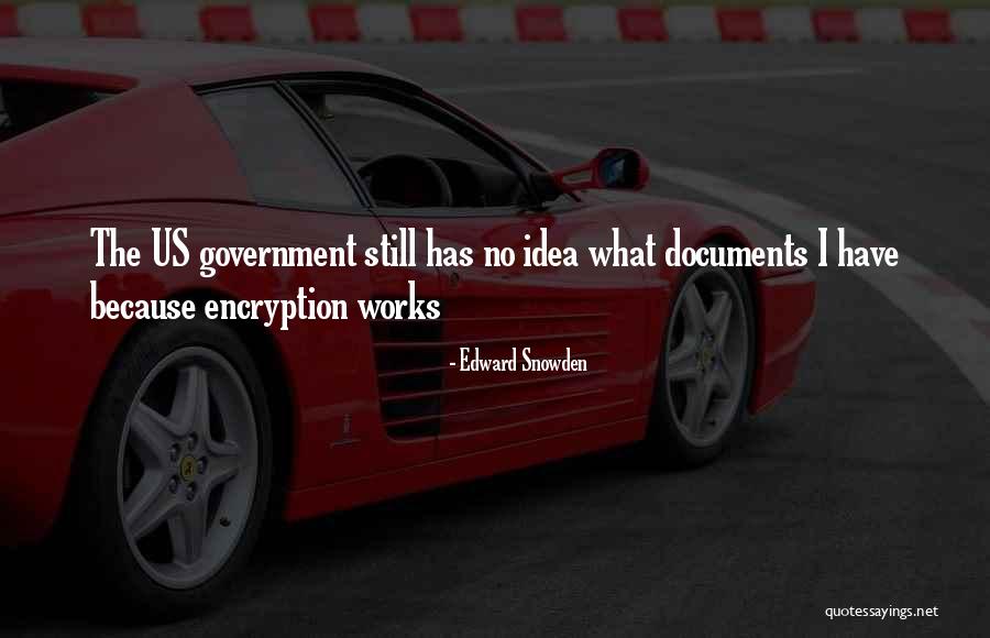 Kahe Point Quotes By Edward Snowden
