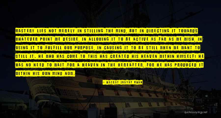 Kahfi Quotes By Hazrat Inayat Khan Kahfi Quotes By Hazrat Inayat Khan