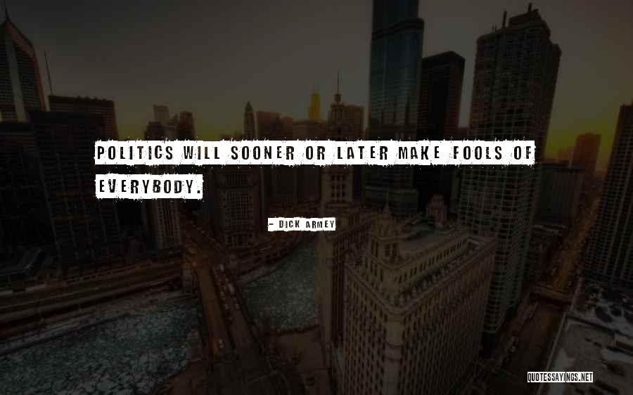 Kahinaan Quotes By Dick Armey Kahinaan Quotes By Dick Armey