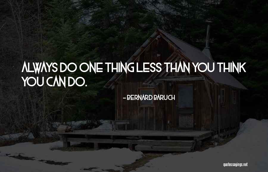 Kahit Isang Quotes By Bernard Baruch Kahit Isang Quotes By Bernard Baruch