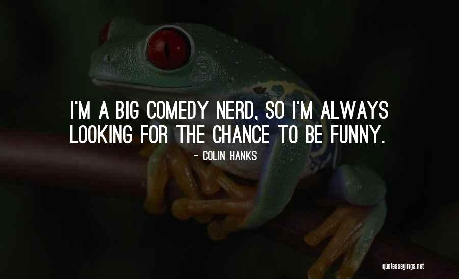 Kahit Mahirap Quotes By Colin Hanks Kahit Mahirap Quotes By Colin Hanks