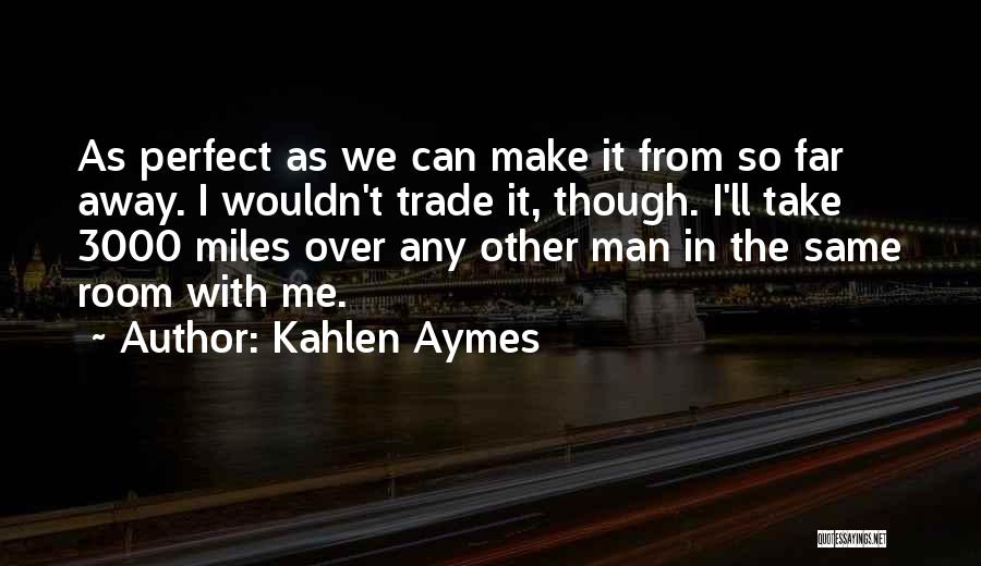 Kahlen Aymes Quotes 1154342