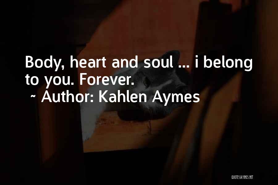 Kahlen Aymes Quotes 1211350