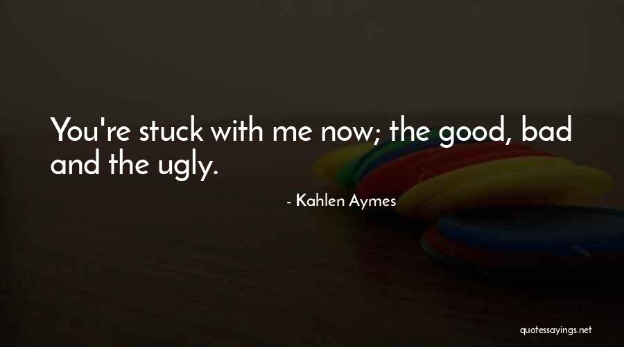 Kahlen Aymes Quotes 1471918