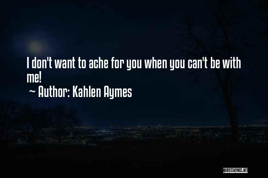 Kahlen Aymes Quotes 1656596