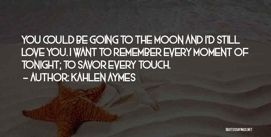 Kahlen Aymes Quotes 2197944