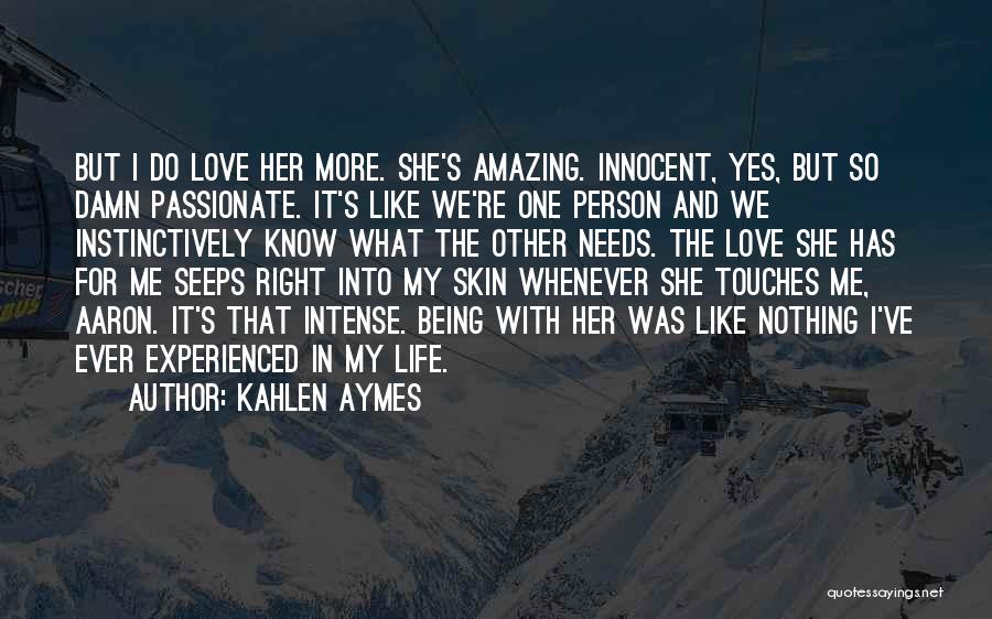 Kahlen Aymes Quotes 427742