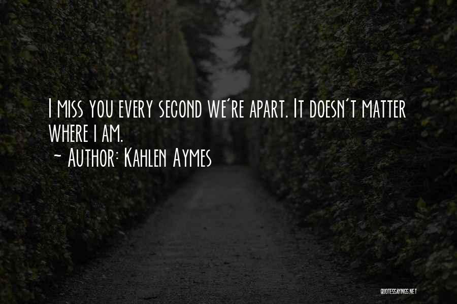 Kahlen Aymes Quotes 640412