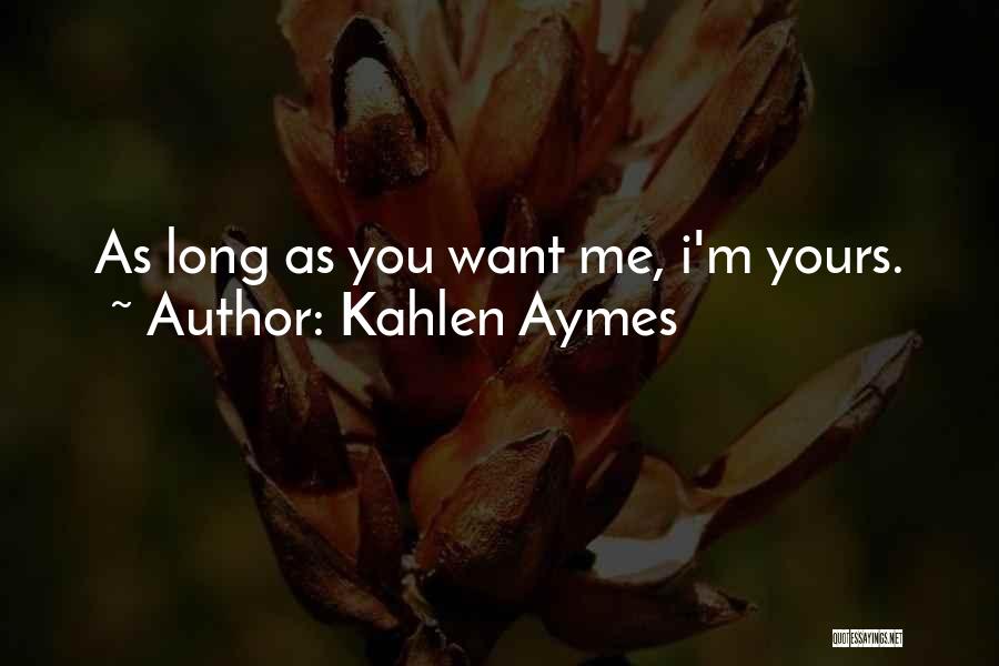 Kahlen Aymes Quotes 734966