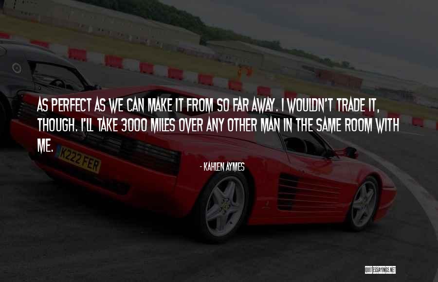 Kahlen Quotes By Kahlen Aymes Kahlen Quotes By Kahlen Aymes