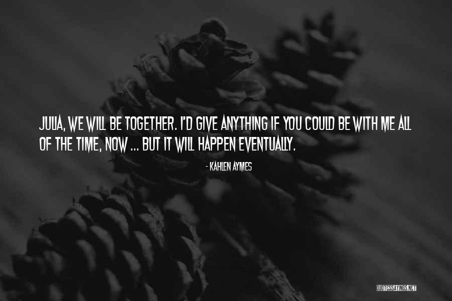 Kahlen Quotes By Kahlen Aymes Kahlen Quotes By Kahlen Aymes