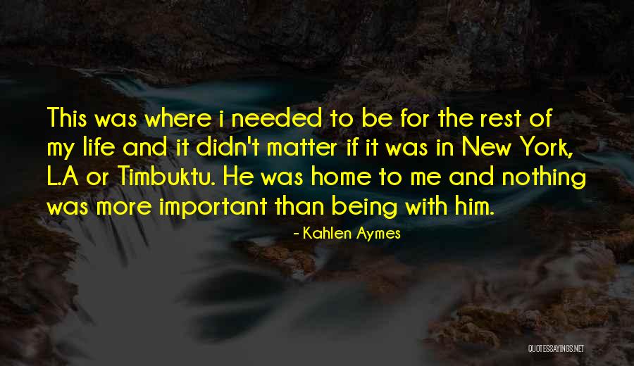 Kahlen Quotes By Kahlen Aymes Kahlen Quotes By Kahlen Aymes