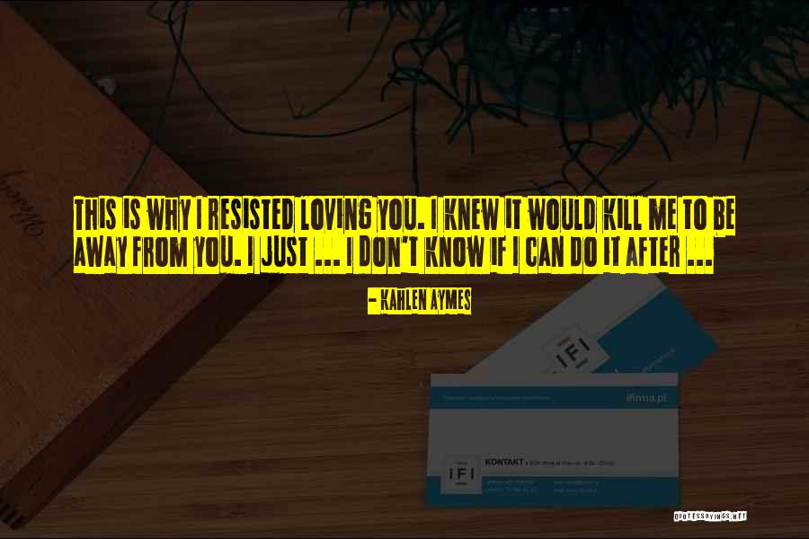 Kahlen Quotes By Kahlen Aymes Kahlen Quotes By Kahlen Aymes