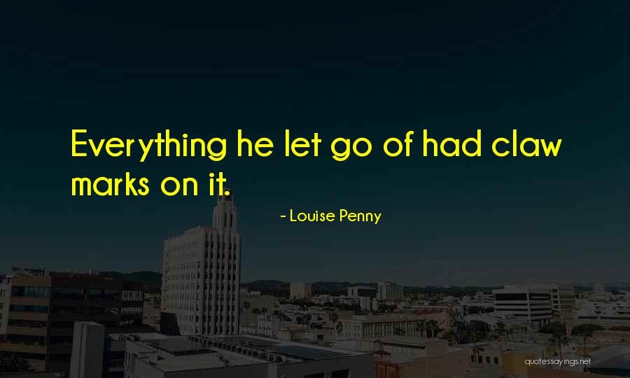 Kahlenberg Propellers Quotes By Louise Penny
