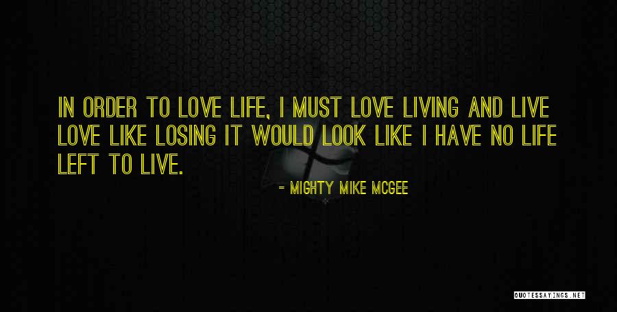 Kahlib Mma Quotes By Mighty Mike McGee Kahlib Mma Quotes By Mighty Mike McGee