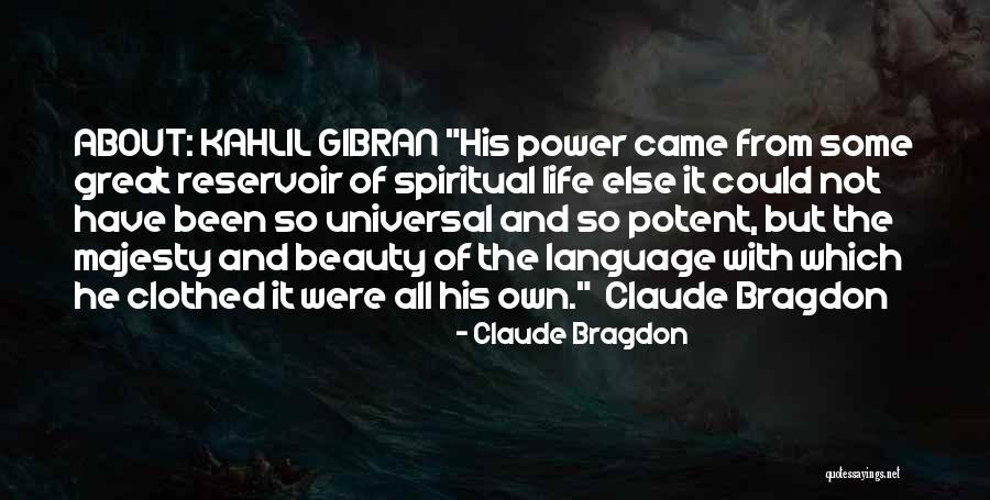 Kahlil Gibran Love Quotes By Claude Bragdon Kahlil Gibran Love Quotes By Claude Bragdon