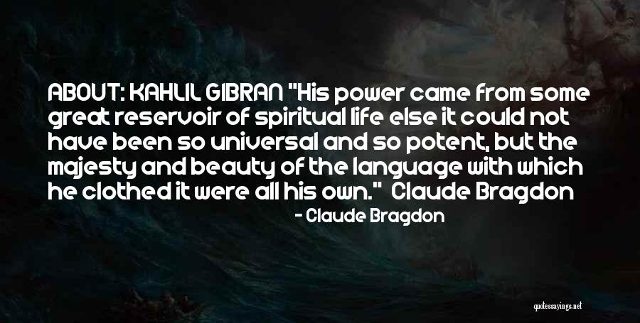 Kahlil Gibran Love Quotes By Claude Bragdon