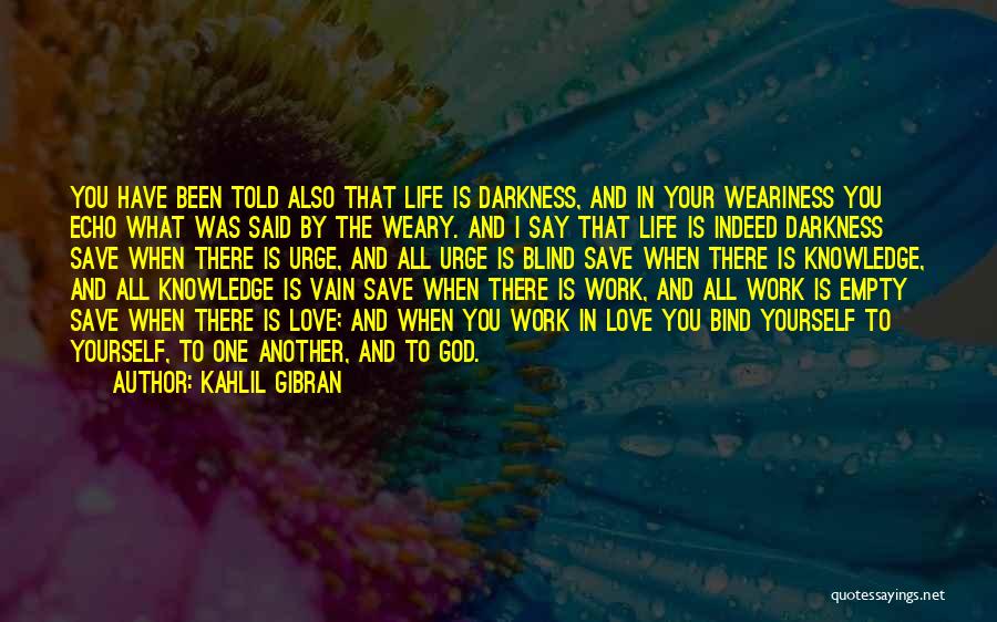 Kahlil Gibran Love Quotes By Kahlil Gibran