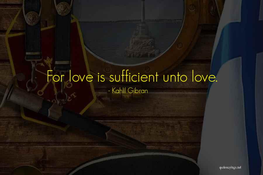 Kahlil Gibran Love Quotes By Kahlil Gibran Kahlil Gibran Love Quotes By Kahlil Gibran